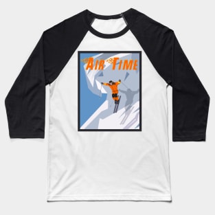 Air Time, powder boarding, downhill skiing Baseball T-Shirt